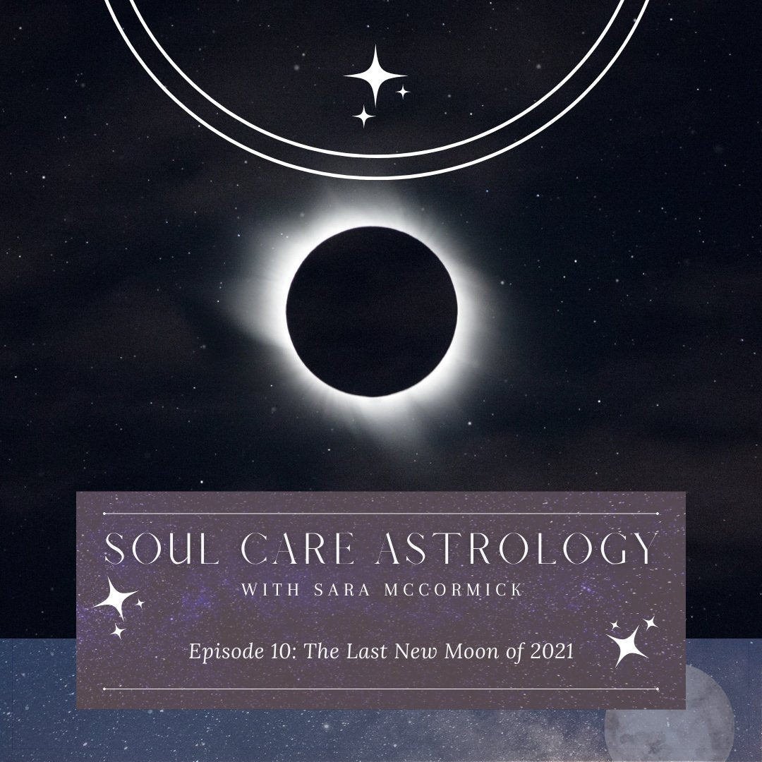 Episode 10: The Last New Moon of 2021 - Bella deLuna