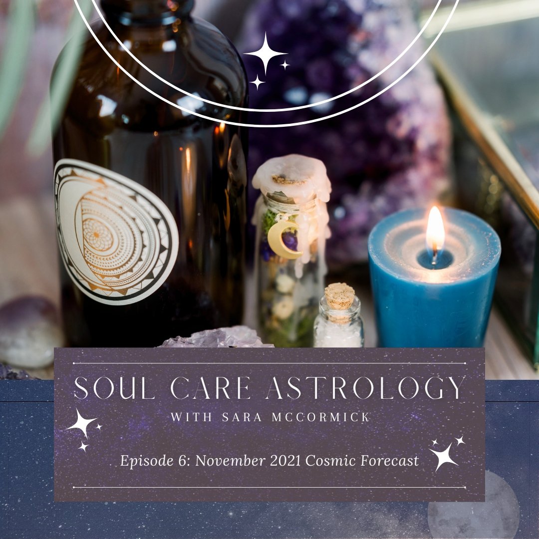 Episode 6: November 2021 Cosmic Forecast - Bella deLuna